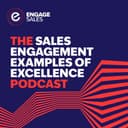 Sales Engagement Examples of Excellence